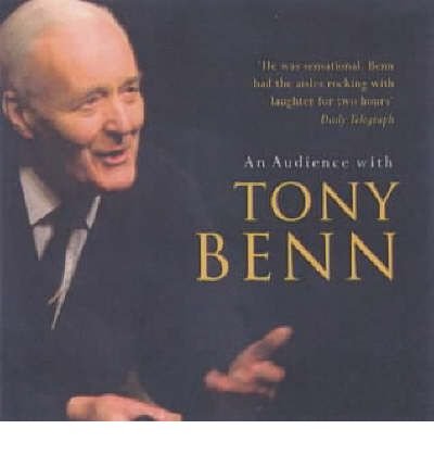 Cover for Tony Benn · An Audience with Tony Benn (Hörbok (CD)) [Unabridged edition] (2003)