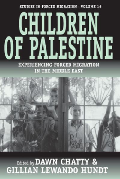 Cover for Children of Palestine: Experiencing Forced Migration in the Middle East - Forced Migration (Paperback Book) (2005)