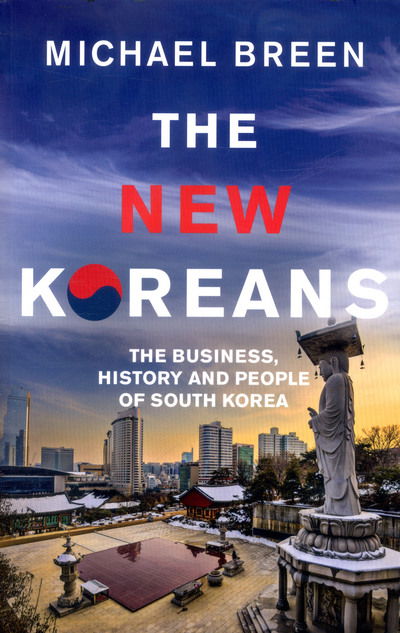 Cover for Mr Michael Breen · The New Koreans: The Business, History and People of South Korea (Paperback Book) (2017)