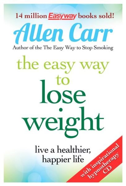 Cover for Allen Carr · Lose Weight Now The Easy Way: Includes Free Hypnotherapy Audio - Allen Carr's Easyway (Paperback Bog) (2010)