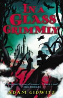 Cover for Adam Gidwitz · In a Glass Grimmly - Grimm series (Paperback Book) (2013)