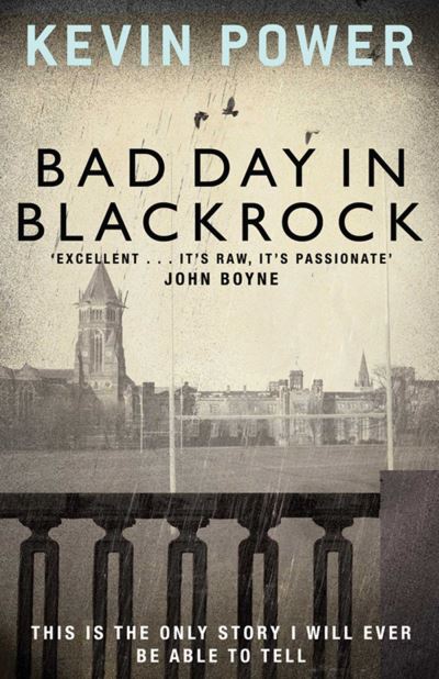 Cover for Kevin Power · Bad Day in Blackrock (Paperback Book) [Export / Ireland edition] (2010)