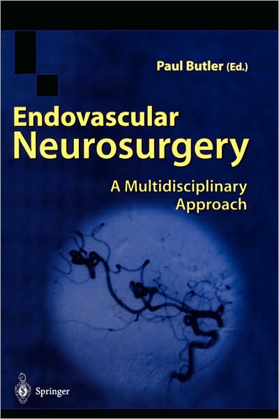 Cover for Paul Butler · Endovascular Neurosurgery: a Multidisciplinary Approach - Bailliere's Clinical Neurology (Gebundenes Buch) (1999)