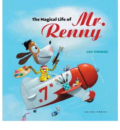 Cover for Leo Timmers · The Magical Life of Mr. Renny (Inbunden Bok) (2012)