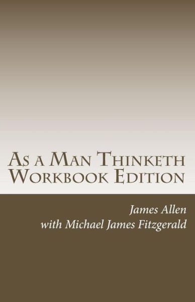 Cover for James Allen · As a Man Thinketh Workbook Edition (Pocketbok) [Second edition] (2013)