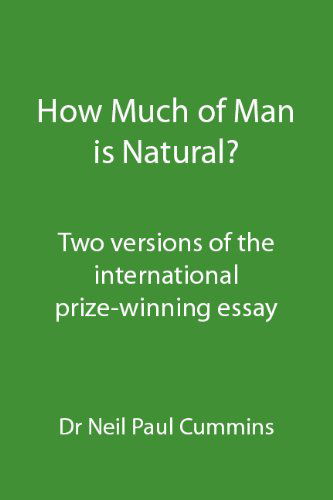 Cover for Neil Paul Cummins · How Much of Man is Natural?: Two Versions of the International Prize-winning Essay (Paperback Book) (2011)