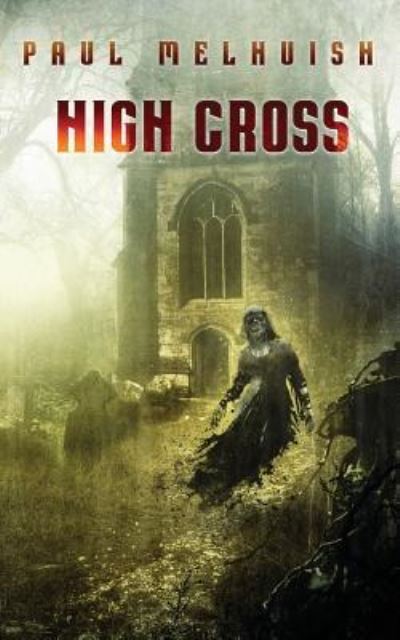 Cover for Paul Melhuish · High Cross (Paperback Book) (2018)