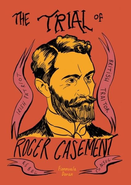 Cover for Fionnuala Doran · The Trial of Roger Casement (Paperback Book) (2016)