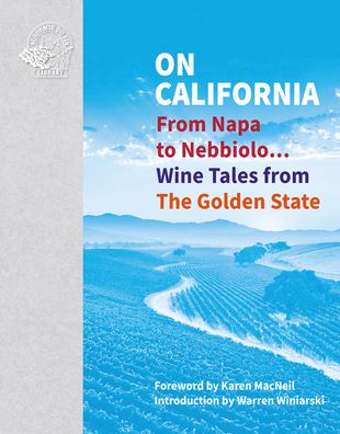 On California: From Napa to Nebbiolo… Wine Tales from the Golden State - On… - Warren Winiarski - Books - ACADEMIE DU VIN LIBRARY LIMITED - 9781913141202 - October 13, 2021