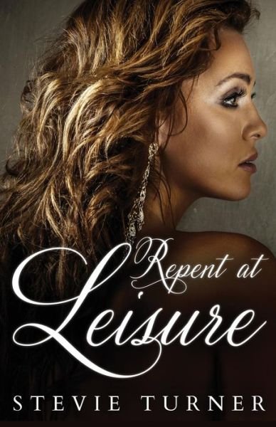 Repent at Leisure - Stevie Turner - Bøger - Stevie Turner - 9781916012202 - 14. januar 2019