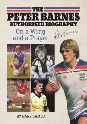 The Peter Barnes Authorised Biography - Gary James - Książki - James Ward - 9781916885202 - 30 czerwca 2021