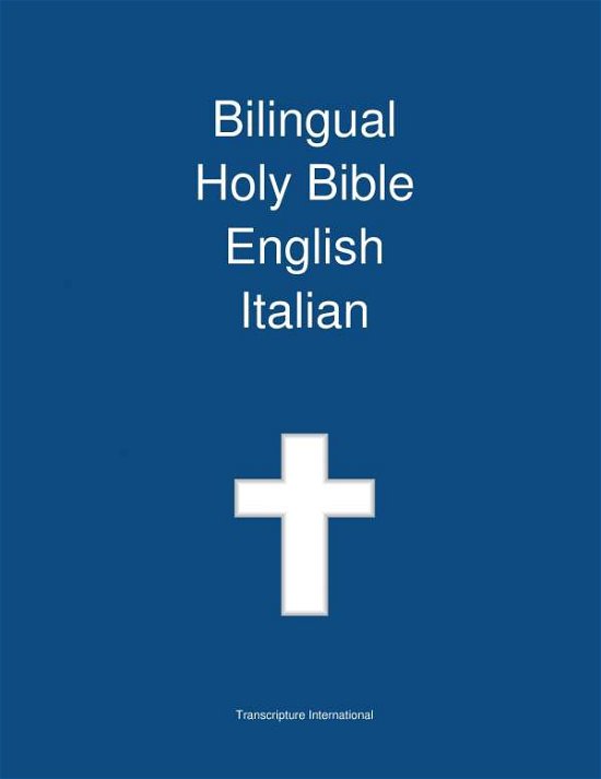 Cover for Transcripture International · Bilingual Holy Bible, English - Italian (Paperback Book) (2013)