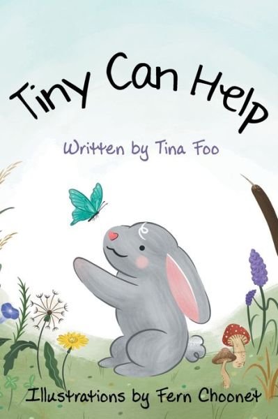 Cover for Tina Foo · Tiny Can Help (Book) (2021)