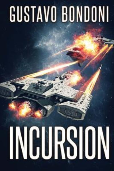 Cover for Gustavo Bondoni · Incursion (Paperback Book) (2017)