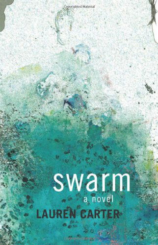 Cover for Lauren Carter · Swarm (Paperback Book) (2013)