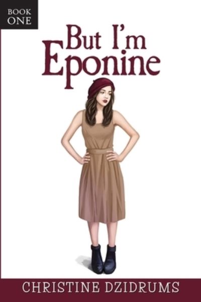 Cover for Christine Dzidrums · But I'm Eponine (Book) (2022)