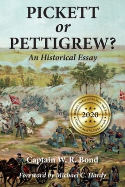 Pickett or Pettigrew? - Captain W R Bond - Books - Scuppernong Press - 9781942806202 - June 24, 2019