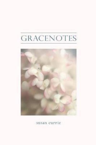 Cover for Susan Currie · Gracenotes (Paperback Book) (2017)