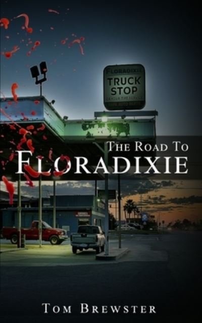 Cover for Tom Brewster · The Road to Floradixie (Paperback Book) (2020)