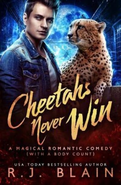 Cover for Rj Blain · Cheetahs Never Win: A Magical Romantic Comedy (with a Body Count) (Pocketbok) (2019)