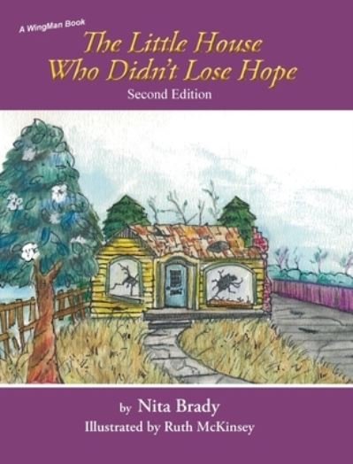 Cover for Nita Brady · The Little House Who Didn't Lose Hope Second Edition (Hardcover Book) (2020)