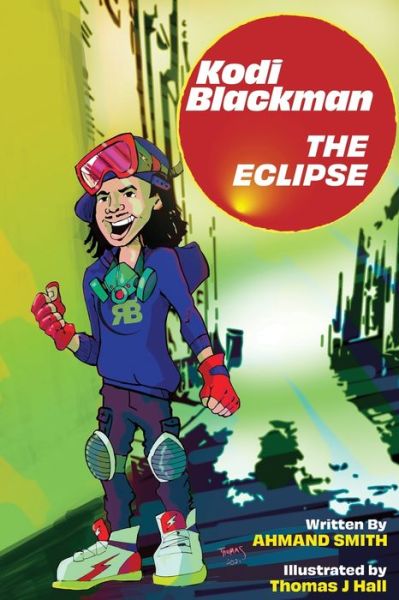 Kodi Blackman The Eclipse - Ahmand Smith - Livres - S.H.E. Publishing, LLC - 9781953163202 - 14 octobre 2021