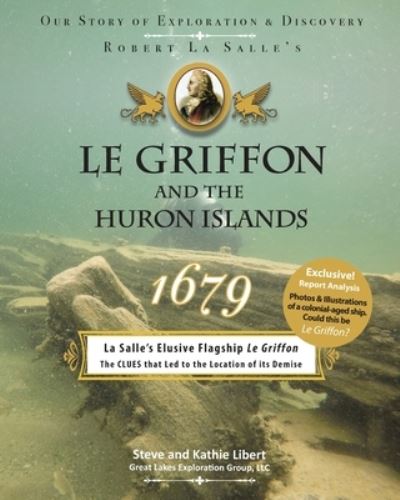 Cover for Steve And Kathie Libert · Le Griffon and the Huron Islands - 1679 (Paperback Book) (2021)