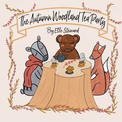 Cover for Elle Steward · The Autumn Woodland Tea Party (Paperback Book) (2022)