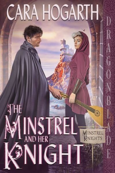 Cover for Cara Hogarth · Minstrel and Her Knight (Book) (2022)