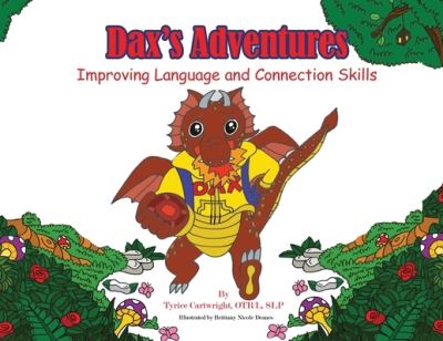 Dax's Adventures - Tyrice Cartwright - Kirjat - Liberation's Publishing - 9781960853202 - lauantai 1. heinäkuuta 2023