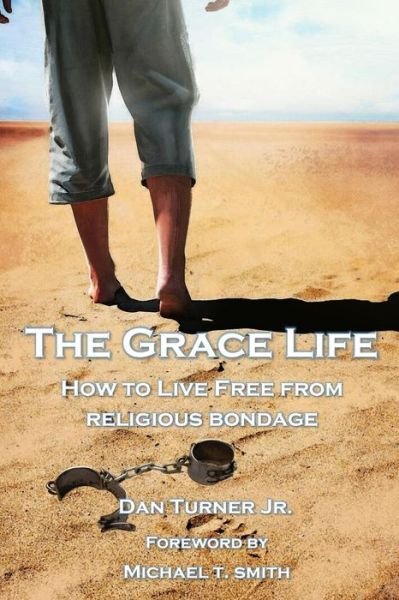 Cover for Dan Turner · The Grace Life (Paperback Book) (2017)
