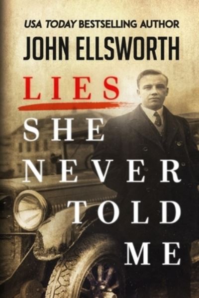 Cover for John Ellsworth · Lies She Never Told Me (Paperback Book) (2018)