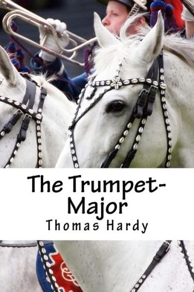 Cover for Thomas Hardy · The Trumpet-Major (Paperback Book) (2018)