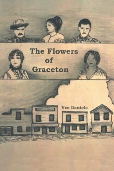 Cover for Vee Daniels · The Flowers of Graceton (Taschenbuch) (2018)
