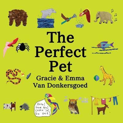 Cover for Gracie Van Donkersgoed · The Perfect Pet (Paperback Book) (2019)