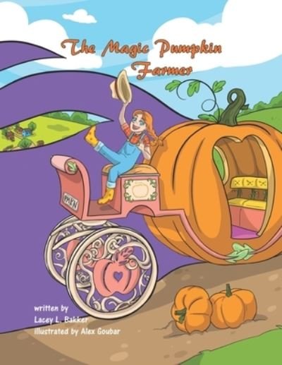 Cover for Lacey L Bakker · The Magic Pumpkin Farmer (Paperback Book) (2020)