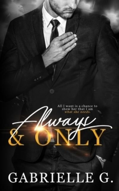 Always & Only - Gabrielle G - Bøker - Library and Archives Canada - 9781999039202 - 9. mars 2019