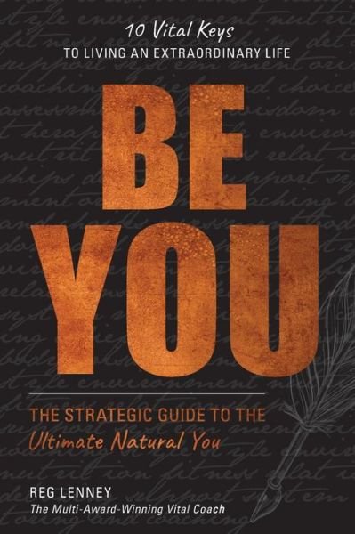 Cover for Reg Lenney · Be You The Strategic Guide to the Ultimate Natural You (Pocketbok) (2018)