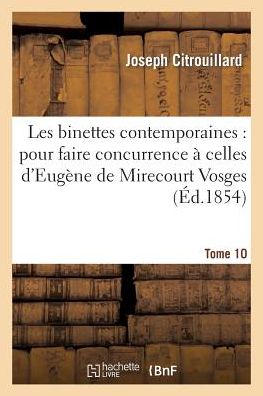 Cover for Citrouillard-j · Les Binettes Contemporaines: Pour Faire Concurrence a Celles D'eugene De Mirecourt Vosges T10 (Pocketbok) (2015)