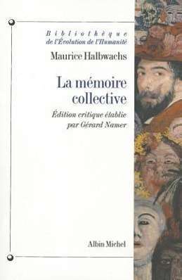 Cover for Maurice Halbwachs · Memoire Collective (La) (Bibliotheque De L'evolution De L'humanite,) (Paperback Book) [Nouv. Ed. Rev. et Augm edition] (1997)