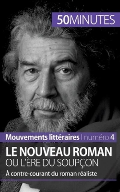 Cover for 50 Minutes · Le Nouveau Roman ou l'ere du soupcon (Paperback Book) (2015)