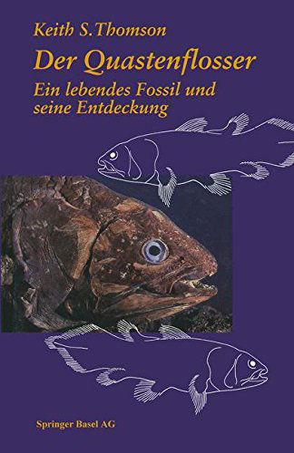 Cover for Thomson · Der Quastenflosser: Ein Lebendes Fossil Und Seine Entdeckung (Paperback Book) [Softcover Reprint of the Original 1st 1993 edition] (2014)