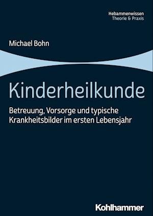 Kinderheilkunde - Michael Bohn - Bøker - Kohlhammer, W., GmbH - 9783170380202 - 26. april 2023