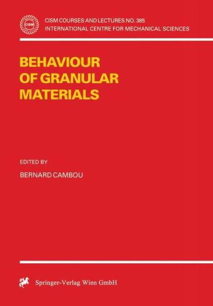 Cover for B Cambou · Behaviour of Granular Materials - CISM International Centre for Mechanical Sciences (Paperback Book) [Softcover reprint of the original 1st ed. 1998 edition] (1998)