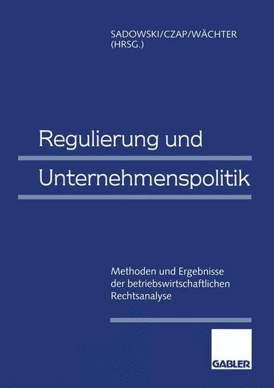 Cover for Dieter Sadowski · Regulierung und Unternehmenspolitik (Pocketbok) [Softcover reprint of the original 1st ed. 1996 edition] (2012)