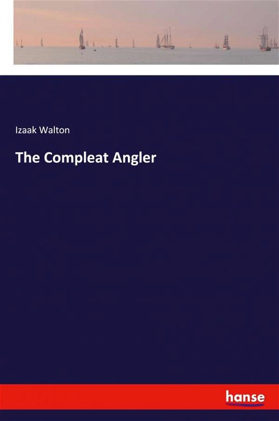Cover for Izaak Walton · The Compleat Angler (Paperback Book) (2020)