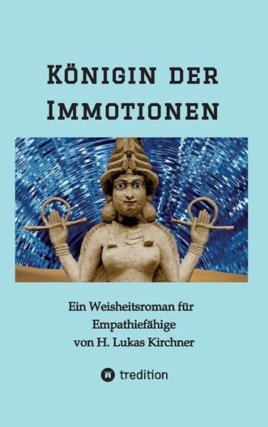 Cover for H. Lukas Kirchner · Königin der Immotionen (Bog) (2022)