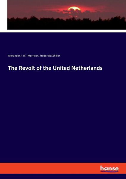 The Revolt of the United Nethe - Morrison - Livros -  - 9783348015202 - 19 de novembro de 2020