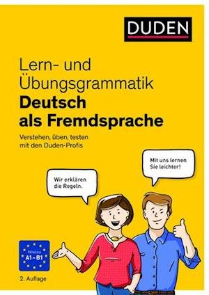 Cover for Duden · Lern- und Übungsgrammatik Deutsch als Fremdsprache: Verstehen, üben, testen mit den Duden-Profis (Pocketbok) (2023)
