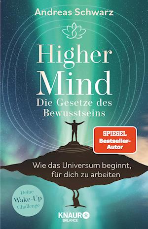 Higher Mind. Die Gesetze des Bewusstseins - Andreas Schwarz - Books - Knaur Balance - 9783426676202 - November 2, 2022